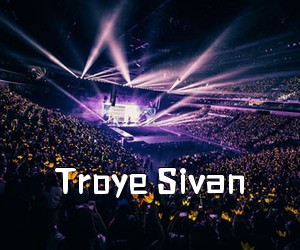 《Troye Sivan吉他谱》(G调)