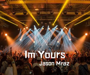 Jason Mraz《Im Yours吉他谱》