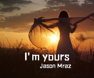 Jason Mraz《I'm yours吉他谱》(G调)