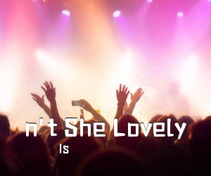 Is《n't She Lovely吉他谱》