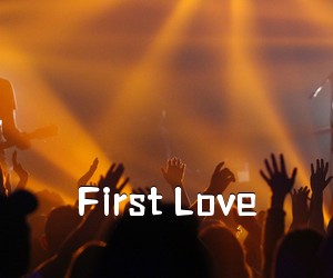 《First Love吉他谱》