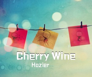 Hozier《Cherry Wine简谱》