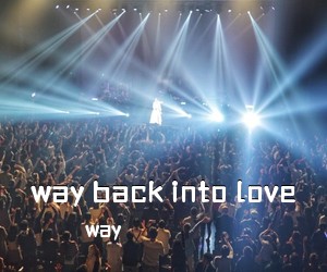 way《way back into love尤克里里谱》(B调)