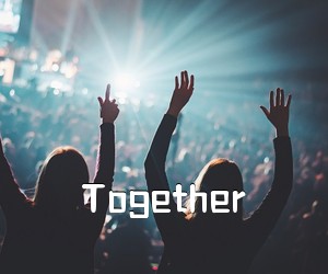 《Together吉他谱》(G调)