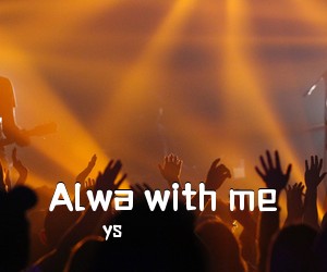 ys《Alwa with me吉他谱》