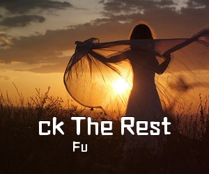 Fu《ck The Rest吉他谱》