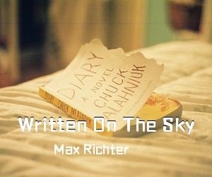 Max Richter《Written On The Sky简谱》