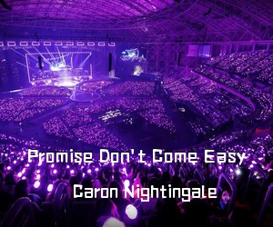 Caron Nightingale《Promise Don't Come Easy吉他谱》