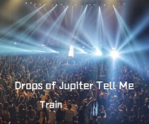 Train《Drops of Jupiter Tell Me简谱》