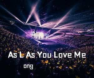 ong《As L As You Love Me吉他谱》(C调)