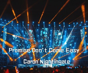 Caron Nightingale《Promise Don't Come Easy吉他谱》